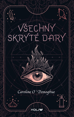 Všechny skryté dary - Caroline O’Donoghue