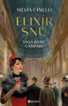 Elixír snů - Sága rodu Campari - Silvia Cinelli