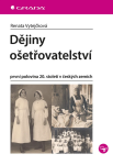 Dějiny ošetřovatelství - Renata Vytejčková