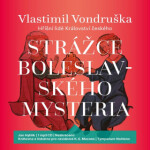 Strážce boleslavského mysteria - Vlastimil Vondruška - audiokniha