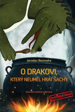 O drakovi, který neuměl hrát šachy - Jaroslav Beznoska