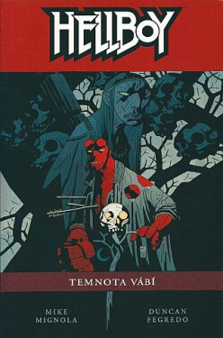 Hellboy 8 - Temnota vábí, 1. vydání - Mike Mignola