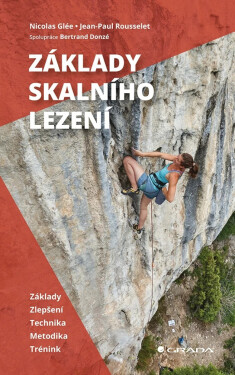 Základy skalního lezení - Glée Nicolas, Rousselet Jean-Paul
