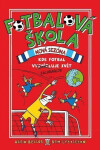 Fotbalová škola 2: Kde fotbal zachraňuje svět - Alex Bellos