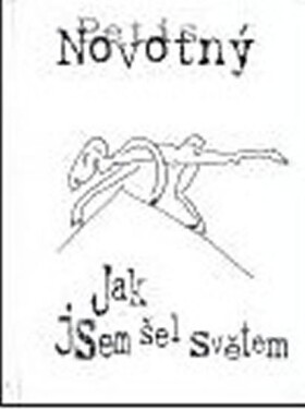 Jak jsem šel světem Petis Novotný