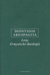 Listy, O mystické theologii - Dionysios Areopagita