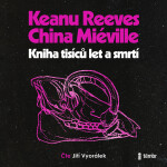 Kniha tisíců let a smrtí - China Miéville, Keanu Reeves - audiokniha