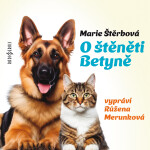 O štěněti Betyně - Marie Štěrbová - audiokniha