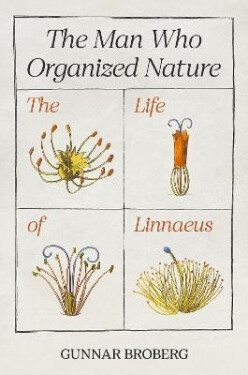 Man Who Organized Nature - Gunnar Broberg