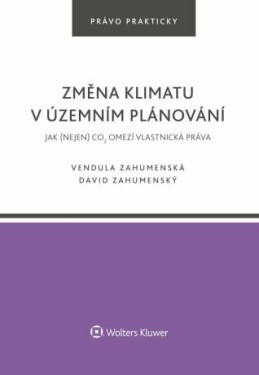 Změna klimatu v územním plánování. Jak (nejen) CO2 omezí vlastnická práva - autorů - e-kniha