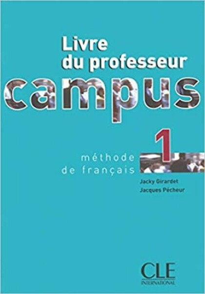 Campus 1: Guide pédagogique - Jacky Girardet