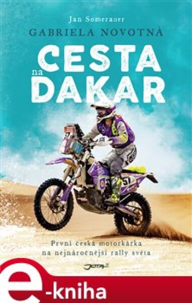 Gabriela Novotná. Cesta na Dakar - Jan Somerauer