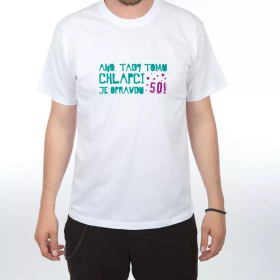 Ptakoviny.cz Tričko 50 ano tady tomu chlapci je .. XL