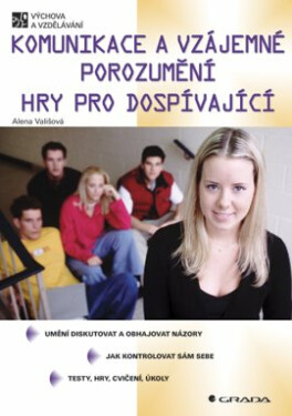Komunikace a vzájemné porozumění - Alena Vališová