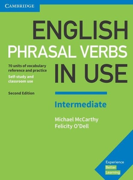 English Phrasal Verbs in Use Intermediate Book with Answers - McCarthy, Michael; O'Dell Felicity