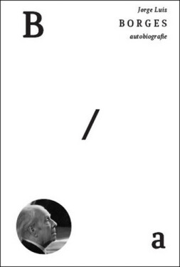 Autobiografie - Jorge Luis Borges