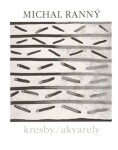 Michal Ranný, Monografie kresby, akvarely - Michal Ranný