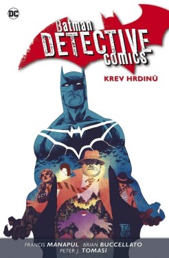 Batman Detective Comics Krev hrdinů Brian Buccellato