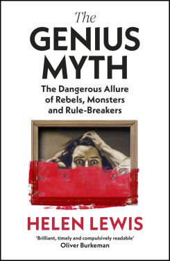 The Genius Myth - Helen Lewis