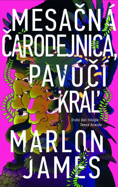 Mesačná čarodejnica, pavúčí kráľ - Marlon James