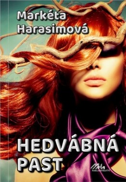 Hedvábná past Markéta Harasimová