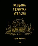 Hlubina temných strachů Fran Krause