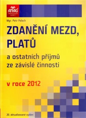 Zdanění mezd, platů ostatních příjmů ze závislé činnosti roce 2012 Petr