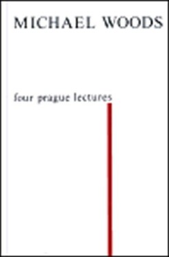 Four Prague Lectures and other Texts Michael Woods