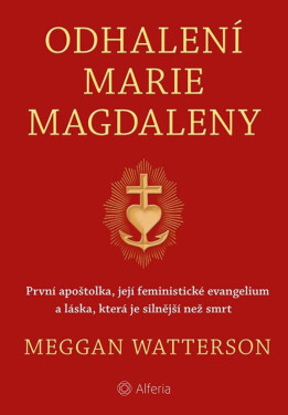 Odhalení Marie Magdaleny - Meggan Watterson