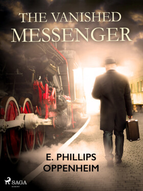 The Vanished Messenger - Edward Phillips Oppenheim