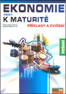 Ekonomie nejen maturitě Příklady cvičení Řešení