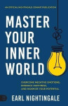 Master Your Inner World - Earl Nightingale