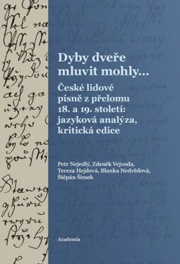 Dyby dveře mluvit mohly...