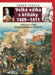 Velká válka křižáky 1409–1411 Radek Fukala