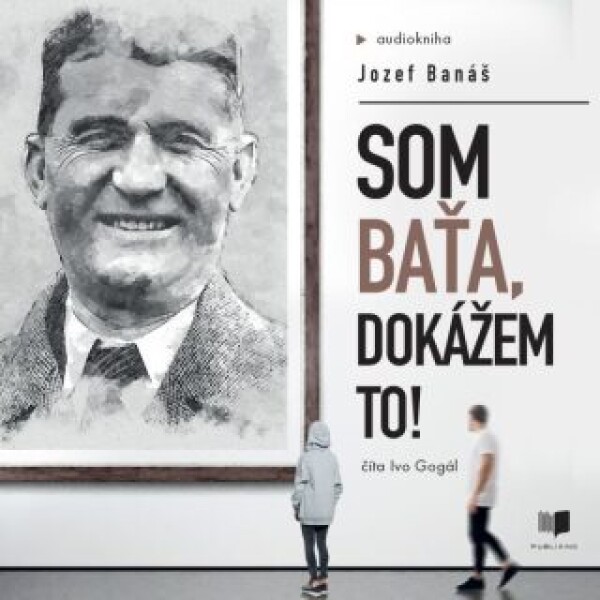 Som Baťa, dokážem to! - Jozef Banáš - audiokniha