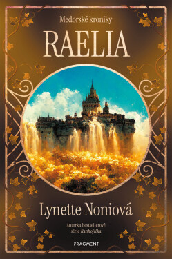 Medorské kroniky - Raelia - Lynette Noniová