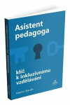 Asistent pedagoga - Klíč k inkluzivnímu vzdělávání - Martin Staněk