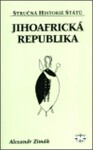 Jihoafrická republika stručná historie států Alexandr Zimák