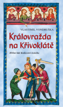 Královražda na Křivoklátě - Vlastimil Vondruška - e-kniha
