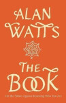 The Book: On the Taboo Against Knowing Who You Are, 1. vydání - Alan Watts