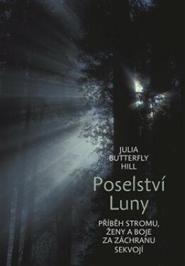 Poselství Luny - Julia Butterfly Hill