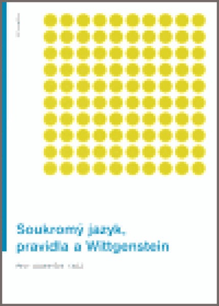 Soukromý jazyk, pravidla a Wittgenstein - Petr Glombíček
