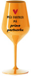 MŮJ PARTNER MÁ PRIMA PARTNERKU - oranžová nerozbitná sklenice na víno 470 ml