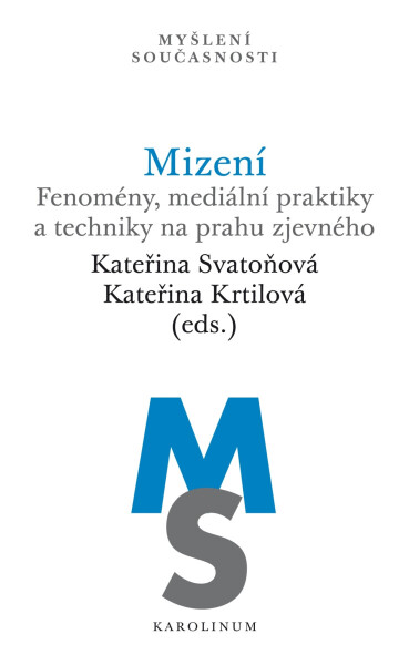 Mizení - Kateřina Svatoňová, Kateřina Krtilová