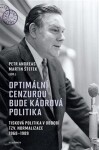 Optimální cenzurou bude kádrová politika Petr Andreas,