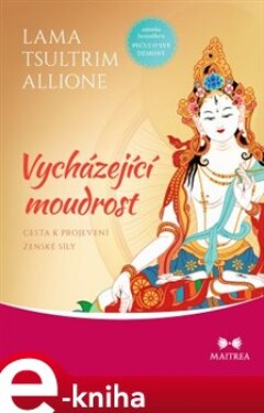 Vycházející moudrost Tsultrim Allione