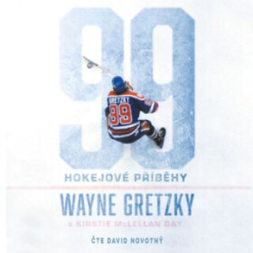 99: Hokejové příběhy Wayne Gretzky, Kirstie McLellan Day audiokniha