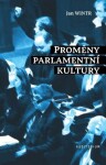 Proměny parlamentní kultury - Jan Wintr