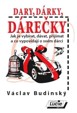 Dary, dárky, dárečky Václav Budinský