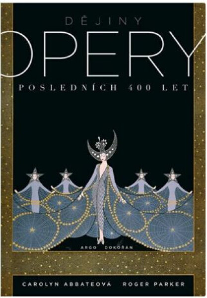 Dějiny opery. Posledních 400 let. (poškozená) - Carolyn Abbateová, Roger Parker